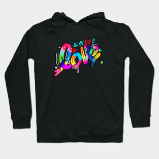 ALL YOU NEED IS LOVE Hoodie